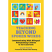 Teaching Beyond Spoken Words: Communicating with Bilingual Nonspeaking Children in the Classroom
