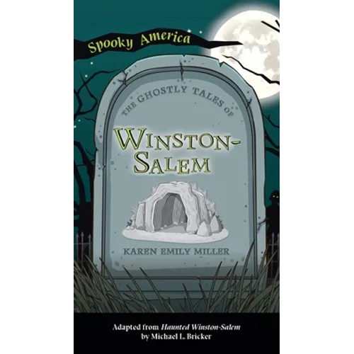 Ghostly Tales of Winston-Salem