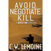Avoid. Negotiate. Kill.