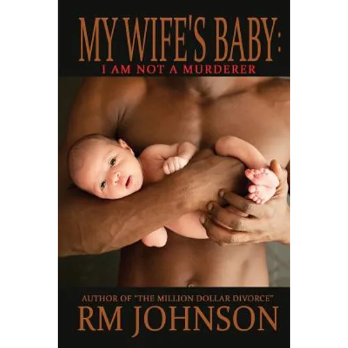 My Wife's Baby: I am not a murderer