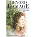 Beyond Damage: Aggressive Recovery From The Toxic Mother-Daughter Bond