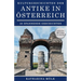 Kulturgeschichten: der Antike in Österreich