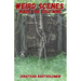 Weird Scenes Inside the Gold Mine