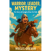Warrior, Leader, Mystery: The Story of Genghis Khan for Kids