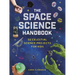 The Space Science Handbook: 32 Celestial Science Projects for Kids