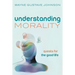Understanding Morality: Quests for the Good Life