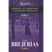 Tratado de Energías Y Defensa Psíquica II: Las Brujerías