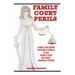Family Court Perils: A Real Life Event Exposes Pitfalls in the Family Law No-fault Divorce System