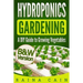 Hydroponics Gardening: A DIY Guide to Growing Vegetables (B&W Version)