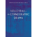 Volleyball - An Ethnographic Drama