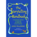 Storytelling Handbook: A Young People's Collection of Unusual Tales and Helpful Hints on How to Tell Them