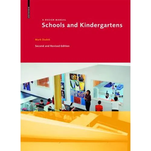 Schools and Kindergartens: A Design Manual