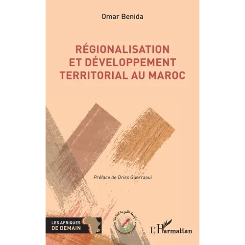 Régionalisation et développement territorial au Maroc