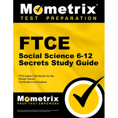 FTCE Social Science 6-12 Secrets Study Guide: FTCE Test Review for the Florida Teacher Certification Examinations
