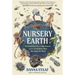 Nursery Earth: The Wondrous Lives of Baby Animals and the Extraordinary Ways They Shape Our World