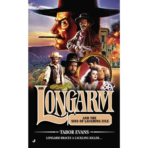 Longarm #408: Longarm #408: Longarm and the Sins of Laughing Lyle