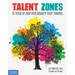 Talent Zones: 10 Tools to Help Kids Develop Their Talents