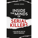 Inside the Minds of Serial Killers: A Chilling Dive Into the Minds of Murderers