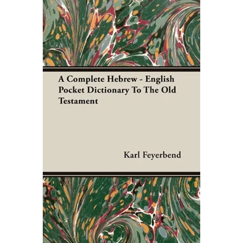 A Complete Hebrew - English Pocket Dictionary To The Old Testament
