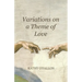 Variations on a Theme of Love