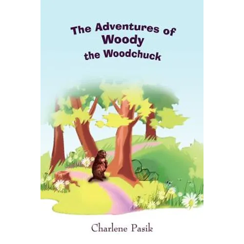 The Adventures of Woody the Woodchuck