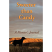 Sweeter Than Candy - A Hunter's Journal