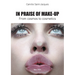 In Praise of Make-Up: From Cosmos to Cosmetics