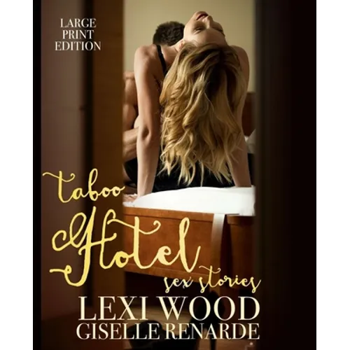 Taboo Hotel Sex Stories Large Print Edition