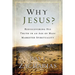 Why Jesus?: Rediscovering His Truth in an Age of Mass Marketed Spirituality