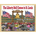 The Liberty Bell Comes to St. Louis