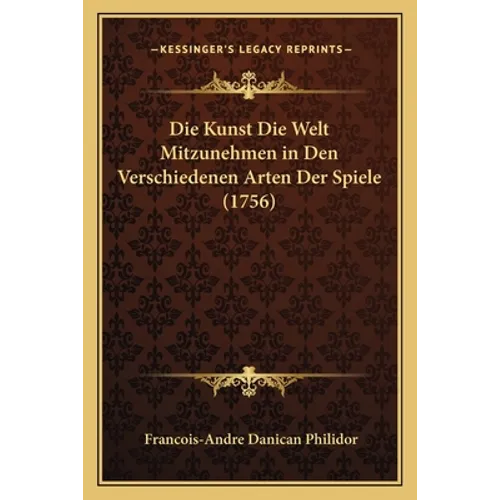 Die Kunst Die Welt Mitzunehmen in Den Verschiedenen Arten Der Spiele (1756)