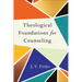 Theological Foundations for Counseling