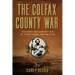 The Colfax County War: Violence and Corruption in Territorial New Mexico Volume 22