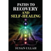 Paths To Recovery And Self-Healing