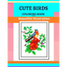 Cute Birds Coloring Book, Beautiful illustration,108 Pages: Adult Coloring Book Birds in Their Natural State