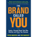 The Brand Called You: Make Your Business Stand Out in a Crowded Marketplace