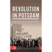 Revolution in Potsdam: Eine Stadt Zwischen Lethargie, Revolte Und Freiheit (1989/1990)