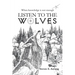 Listen to the Wolves
