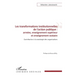 Les transformations institutionnelles de l'action publique: Armées, enseignement supérieur et enseignement scolaire Contribution à la sociologie des o