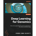 Deep Learning for Genomics: Data-driven approaches for genomics applications in life sciences and biotechnology