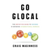 Go Glocal: The Definitive Guide to Success in Entering International Markets