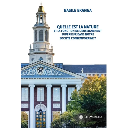 Quelle est la nature et la fonction de l'enseignement supérieur dans notre société contemporaine ?