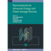 Nanomaterials for Advanced Energy and Power Storage Devices