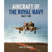 Aircraft of the Royal Navy Since 1908