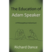 The Education of Adam Speaker: A Philosophical Adventure