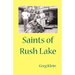 Saints of Rush Lake
