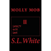 Molly Mob II: Loyalty Over Love