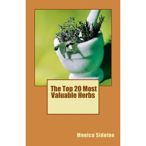 The Top 20 Most Valuable Herbs