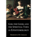 God, the Good, and the Spiritual Turn in Epistemology