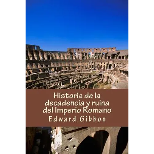 Historia de la decadencia y ruina del Imperio Romano